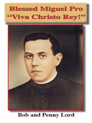 cover image of Blessed Miguel Pro Viva Christo Rey